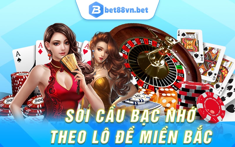 Soi cầu bạc nhớ lô đề miền bắc