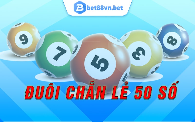 Đuôi chẵn lẻ cho đề 50