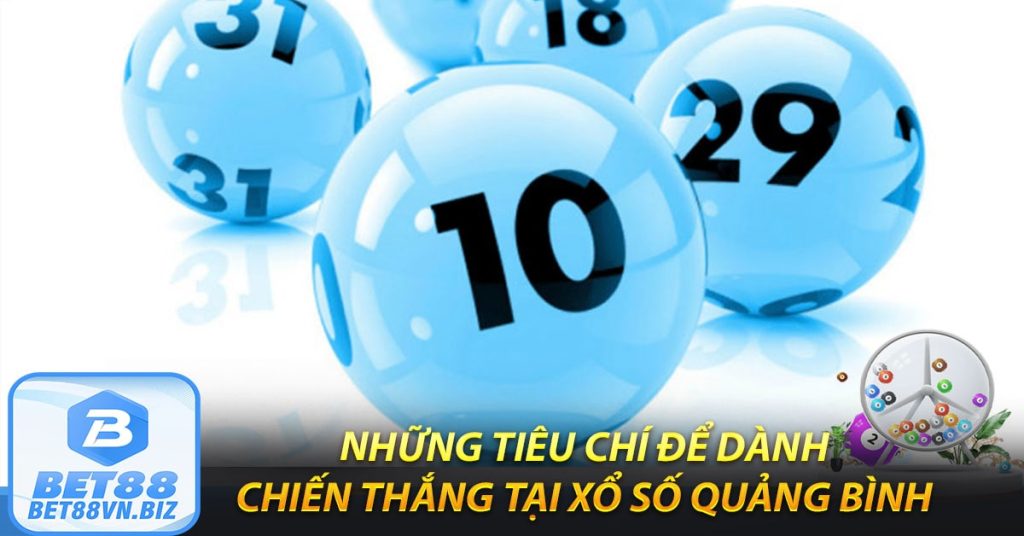 Tiêu chí dành chiến thắng tại xổ só quảng bình